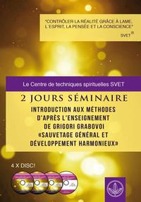 2 JOURS SÉMINAIRE - Introduction aux méthodes d'après l'enseignement de Grigori Grabovoi «Sauvetage général et développement harmonieux»