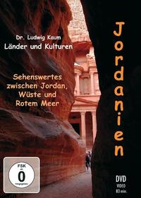 Jordanien - Sehenswertes zwischen Jordan, Wüste und Rotem Meer