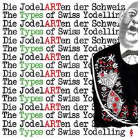 Die JodelARTen der Schweiz