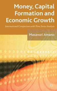 Money, Capital Formation and Economic Growth