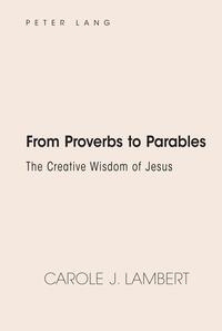From Proverbs to Parables