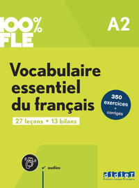 100% FLE - Vocabulaire essentiel du français - A2