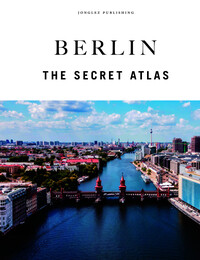 Berlin the secret Atlas