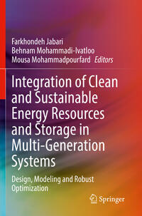Integration of Clean and Sustainable Energy Resources and Storage in Multi-Generation Systems
