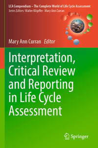 Interpretation, Critical Review and Reporting in Life Cycle Assessment