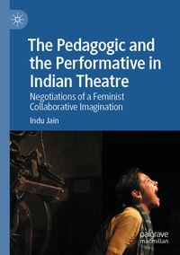 The Pedagogic and the Performative in Indian Theatre