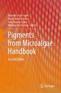 Pigments from Microalgae Handbook – Volume I