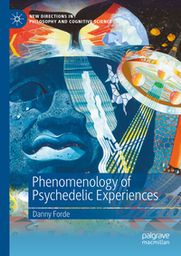 Phenomenology of Psychedelic Experiences
