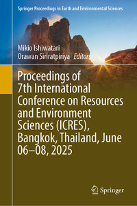Proceedings of 7th International Conference on Resources and Environment Sciences (ICRES), Bangkok, Thailand, June 06–08, 2025