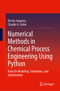 Numerical Methods in Chemical Process Engineering Using Python