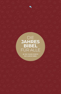Die Jahresbibel für alle - 