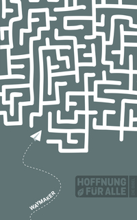 Hoffnung für alle. Die Bibel - Waymaker Edition