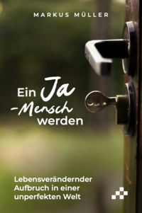 Ein Ja-Mensch werden