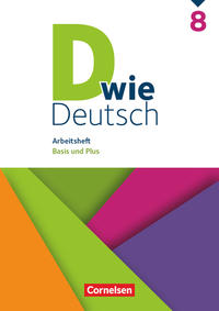 D wie Deutsch - Arbeitshefte - Basis und Plus - 8. Schuljahr