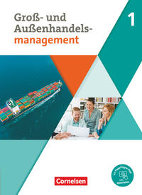 Kaufleute im Groß- und Außenhandelsmanagement - Ausgabe 2020 - Band 1