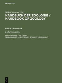 Handbook of Zoology / Handbuch der Zoologie. Arthropoda. Insecta / Dictionary of Insect Morphology