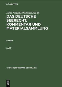Georg Abraham: Das deutsche Seerecht. Kommentar und Materialsammlung / Georg Abraham: Das deutsche Seerecht. Kommentar und Materialsammlung. Band 1