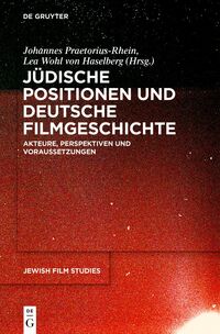 Jüdische Positionen und deutsche Filmgeschichte