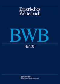 Band 4/Heft 33: Bayerisches Wörterbuch (BWB).
