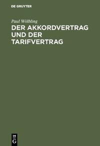 Der Akkordvertrag und der Tarifvertrag