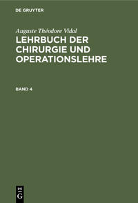 Lehrbuch der Chirurgie und Operationslehre. Band 4