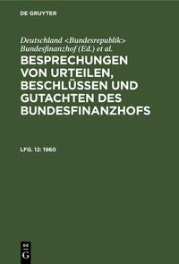 Besprechungen von Urteilen, Beschlüssen und Gutachten des Bundesfinanzhofs / 1960
