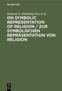 On Symbolic Representation of Religion / Zur symbolischen Repräsentation von Religion