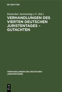 Verhandlungen des Vierten deutschen Juristentages – Gutachten