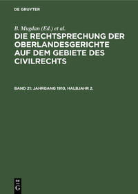Die Rechtsprechung der Oberlandesgerichte auf dem Gebiete des Civilrechts / Jahrgang 1910, Halbjahr 2.