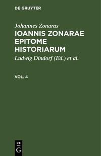 Ioannis Zonarae Epitome historiarum. Vol. 4