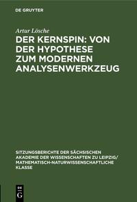 Der Kernspin: Von der Hypothese zum modernen Analysenwerkzeug