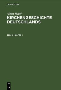 Kirchengeschichte Deutschlands. Teil 5, Hälfte 1