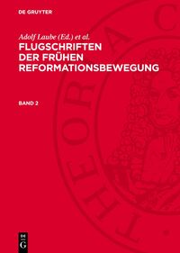 Flugschriften der frühen Reformationsbewegung. Band 2