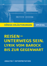 Reisen – unterwegs sein. Lyrik vom Barock bis zur Gegenwart