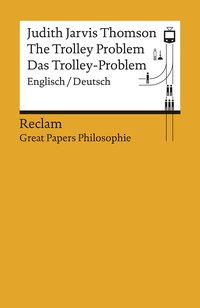 The Trolley Problem / Das Trolley-Problem. Englisch/Deutsch