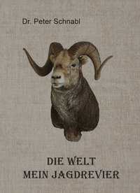 Die Welt - mein Jagdrevier