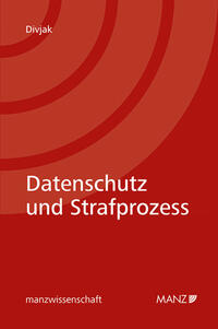 Datenschutz und Strafprozess