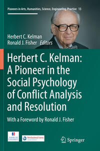 Herbert C. Kelman: A Pioneer in the Social Psychology of Conflict Analysis and Resolution