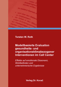 Modellbasierte Evaluation gesundheits- und organisationsklimabezogener Interventionen im Call Center