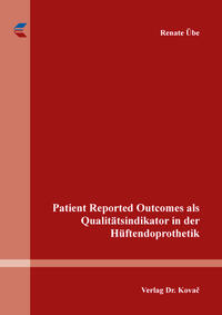 Patient Reported Outcomes als Qualitätsindikator in der Hüftendoprothetik