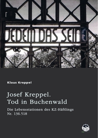 Josef Kreppel. Tod in Buchenwald