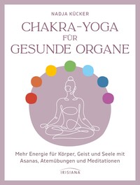 Chakra-Yoga für gesunde Organe