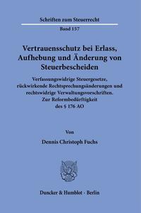 Vertrauensschutz bei Erlass, Aufhebung und Änderung von Steuerbescheiden.