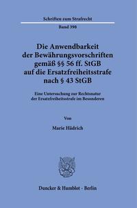 Die Anwendbarkeit der Bewährungsvorschriften gemäß §§ 56 ff. StGB auf die Ersatzfreiheitsstrafe nach § 43 StGB.