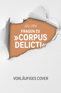Fragen zu „Corpus Delicti“