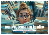 Ich liebe jeden Tag im Büro (Wandkalender 2026 DIN A2 quer), CALVENDO Monatskalender