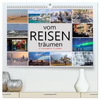 vom Reisen träumen (hochwertiger Premium Wandkalender 2026 DIN A2 quer), Kunstdruck in Hochglanz
