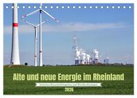 Alte und neue Energie im Rheinland - zwischen Braunkohletagebau und Windkraftanlagen (Tischkalender 2026 DIN A5 quer), CALVENDO Monatskalender