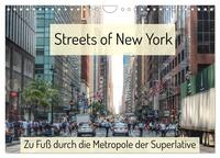 Streets of New York - Zu Fuß durch die Metropole der Superlative (Wandkalender 2026 DIN A4 quer), CALVENDO Monatskalender