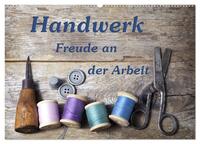 Handwerk – Freude an der Arbeit (Wandkalender 2026 DIN A2 quer), CALVENDO Monatskalender